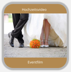 Hochzeitsvideo Eventfilm